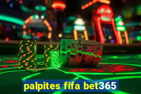 palpites fifa bet365