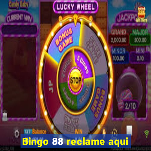 Bingo 88 reclame aqui