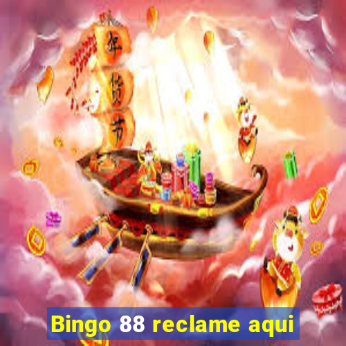 Bingo 88 reclame aqui