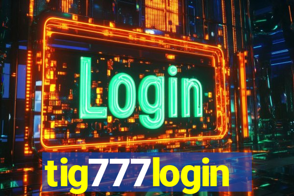 tig777login