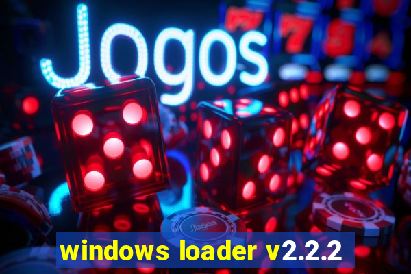 windows loader v2.2.2