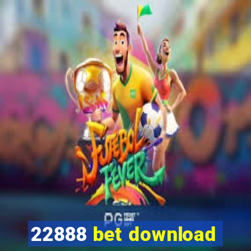 22888 bet download