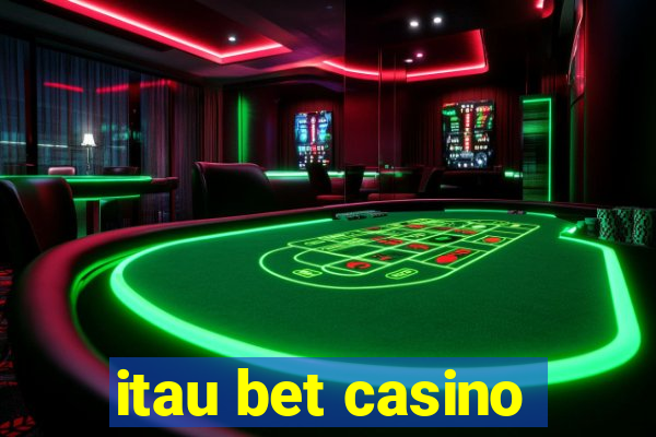 itau bet casino