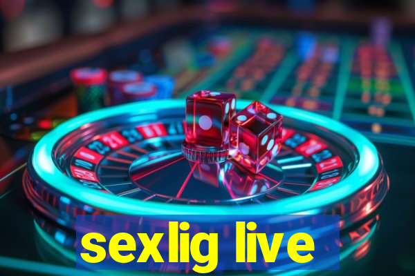 sexlig live