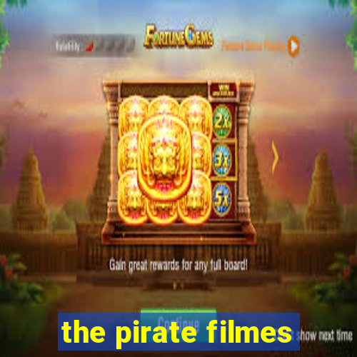 the pirate filmes