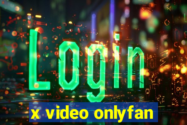 x video onlyfan