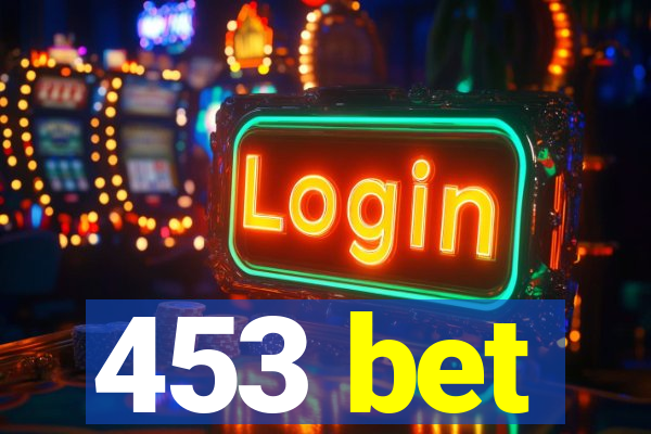 453 bet