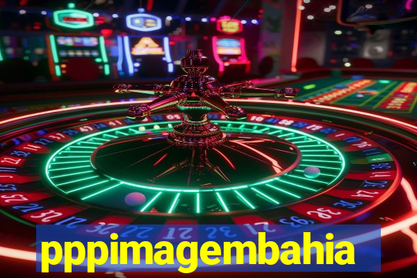 pppimagembahia