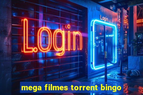 mega filmes torrent bingo