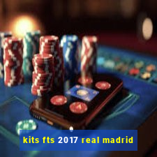 kits fts 2017 real madrid