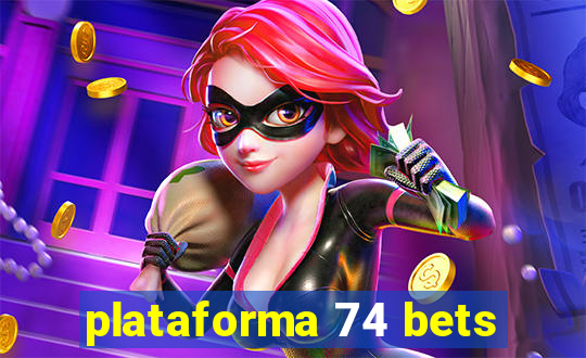 plataforma 74 bets