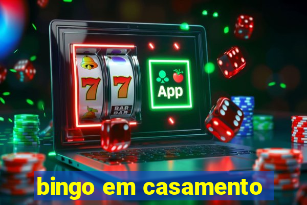 bingo em casamento