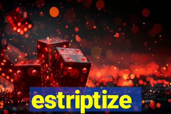 estriptize