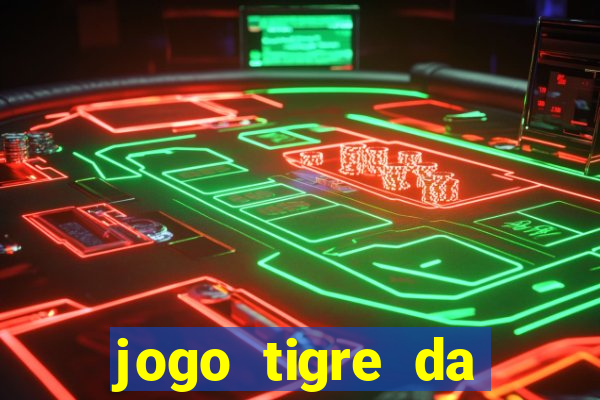 jogo tigre da sorte é confiável