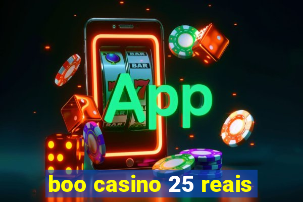 boo casino 25 reais