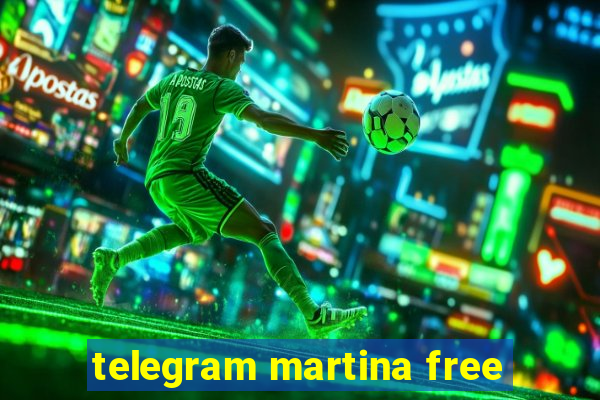 telegram martina free