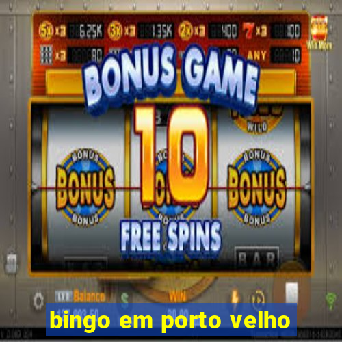 bingo em porto velho