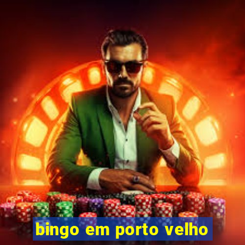 bingo em porto velho