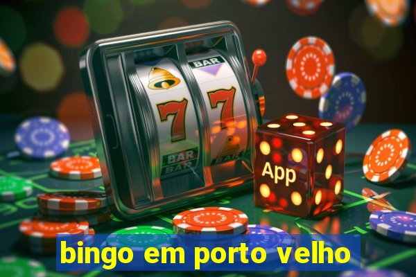 bingo em porto velho