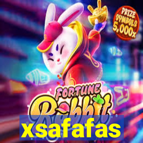 xsafafas