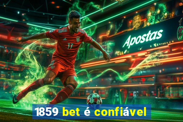 1859 bet é confiável