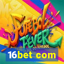 16bet com