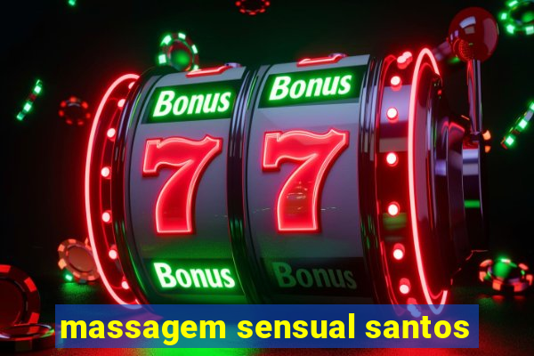 massagem sensual santos