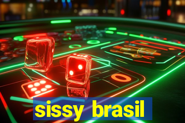 sissy brasil