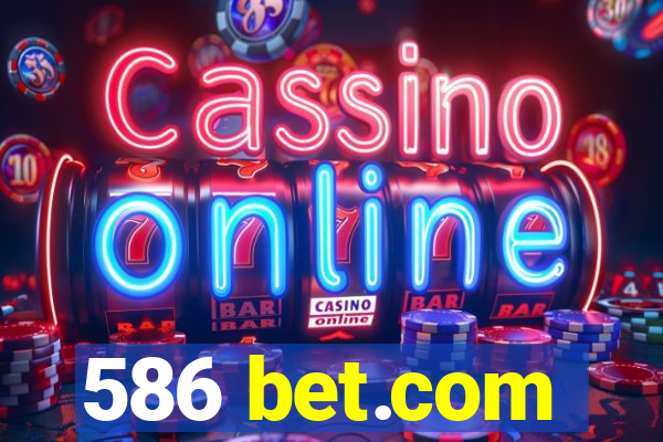 586 bet.com