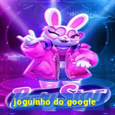 joguinho do google