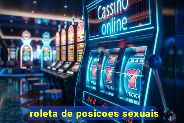 roleta de posicoes sexuais