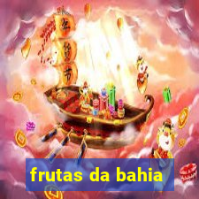 frutas da bahia