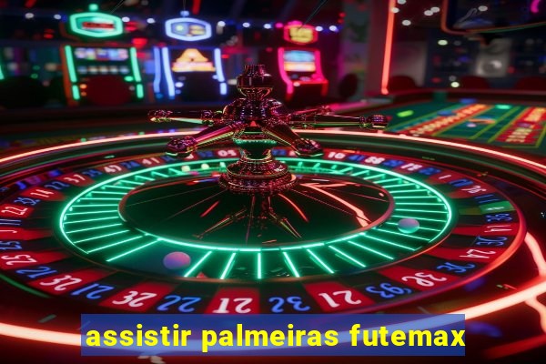 assistir palmeiras futemax