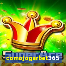 comojogarbet365