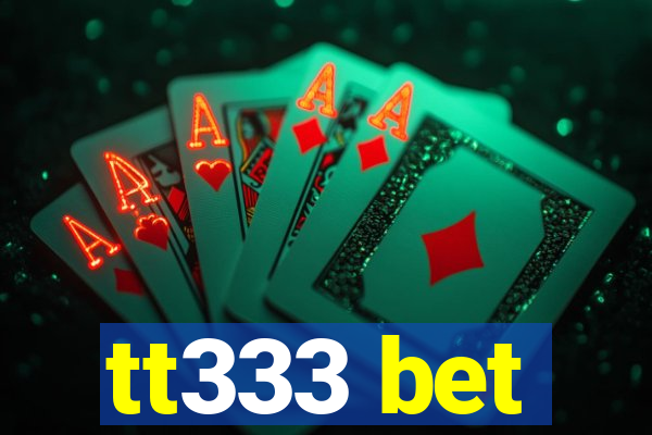 tt333 bet