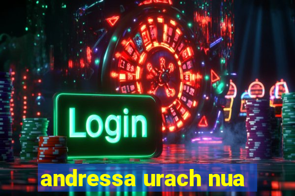 andressa urach nua